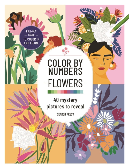 Color by Numbers Flowers and Bouquets: 40 Mystery Pictures to Reveal
