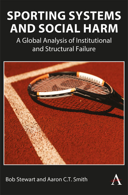 Sporting Systems and Social Harm: A Global Analysis of Institutional and Structural Failure