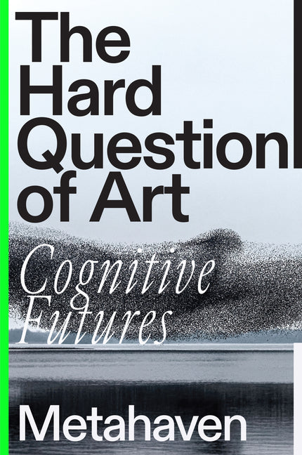 The Hard Question of Art: Cognitive Futures