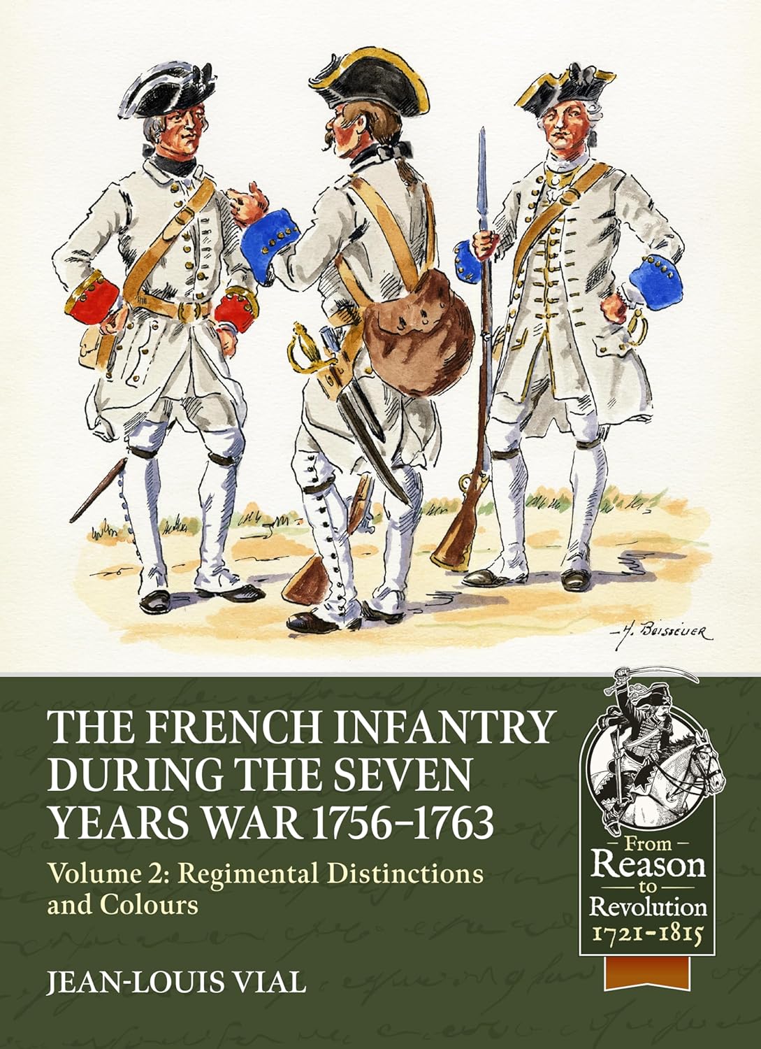 French Infantry During the Seven Years' War 1756-1763 Volume 2 Regimental Distinctions and Colours