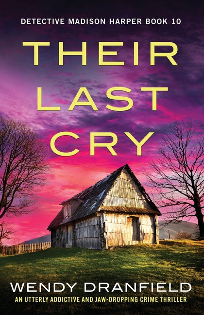 Their Last Cry: An utterly addictive and jaw-dropping crime thriller