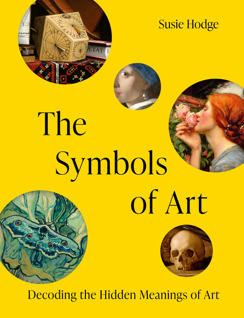 The Symbols of Art: Decoding the Hidden Meanings of Art