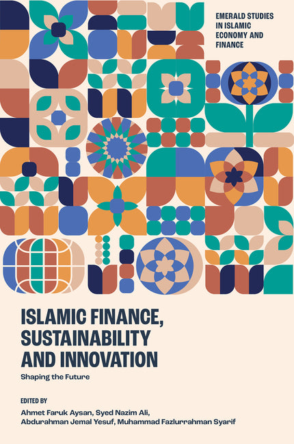 Islamic Finance, Sustainability and Innovation: Shaping the Future