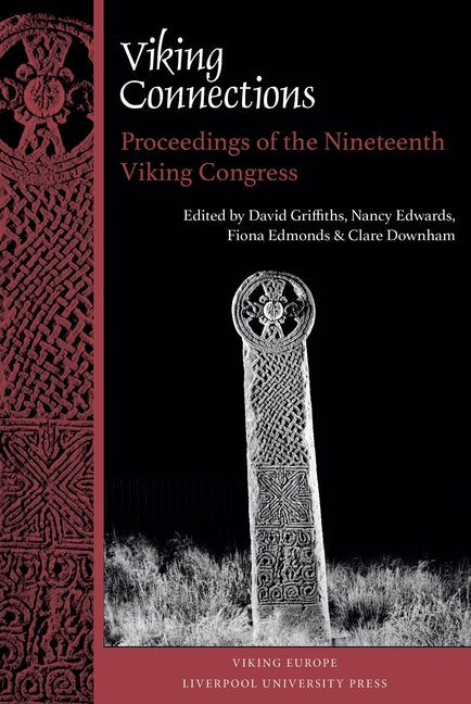 Viking Connections: Proceedings of the Nineteenth Viking Congress