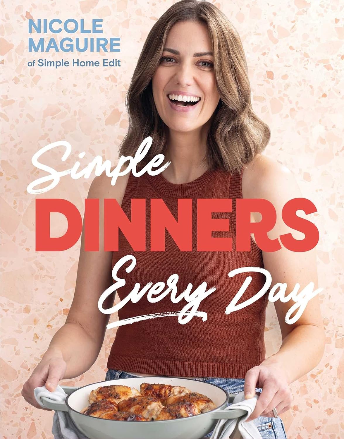 Simple Dinners Every Day: Simplify Your Cooking with 80+ Fast, Low-Cost Dinner Ideas