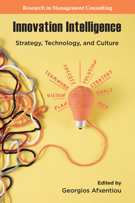 Innovation Intelligence: Strategy, Technology, and Culture