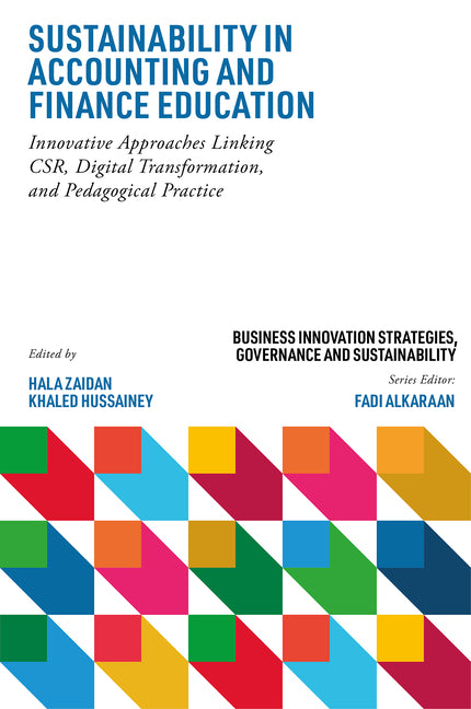 Sustainability in Accounting and Finance Education: Innovative Approaches Linking Csr, Digital Transformation, and Pedagogical Practice