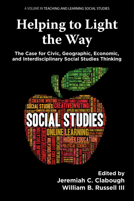 Helping to Light the Way: The Case for Civic, Geographic, Economic, and Interdisciplinary Social Studies Thinking