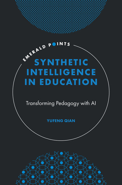 Synthetic Intelligence in Education: Transforming Pedagogy with AI