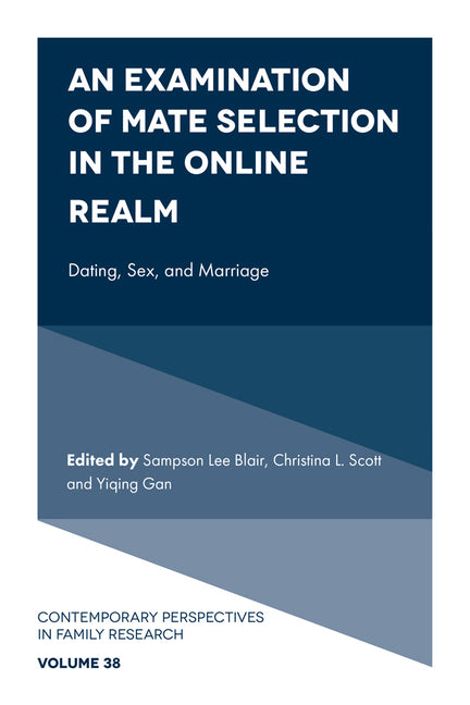 An Examination of Mate Selection in the Online Realm: Dating, Sex, and Marriage