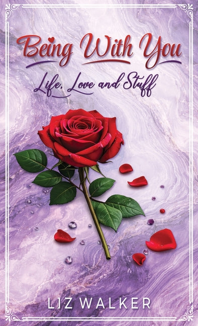 Being With You - Life, Love and Stuff