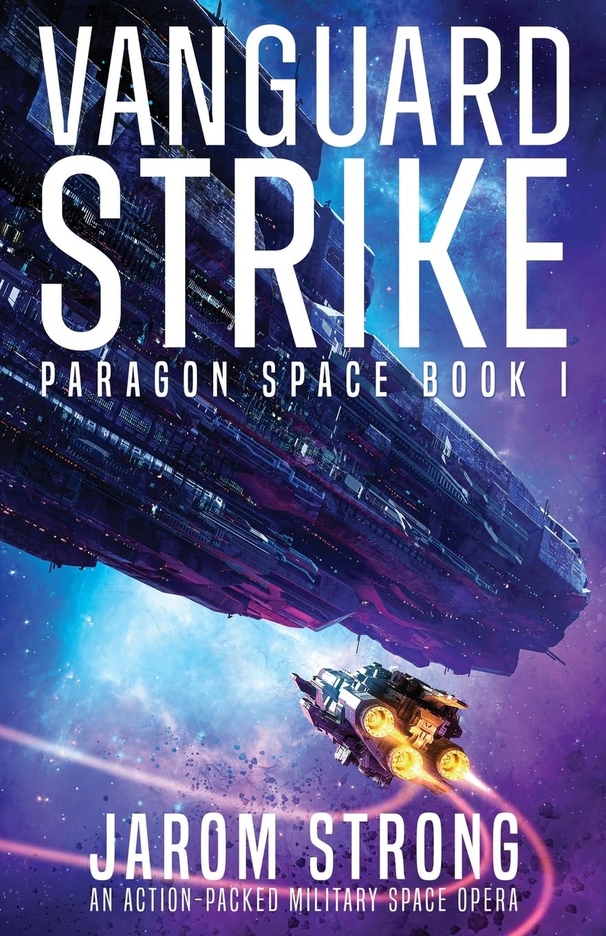 Vanguard Strike An action-packed military space opera