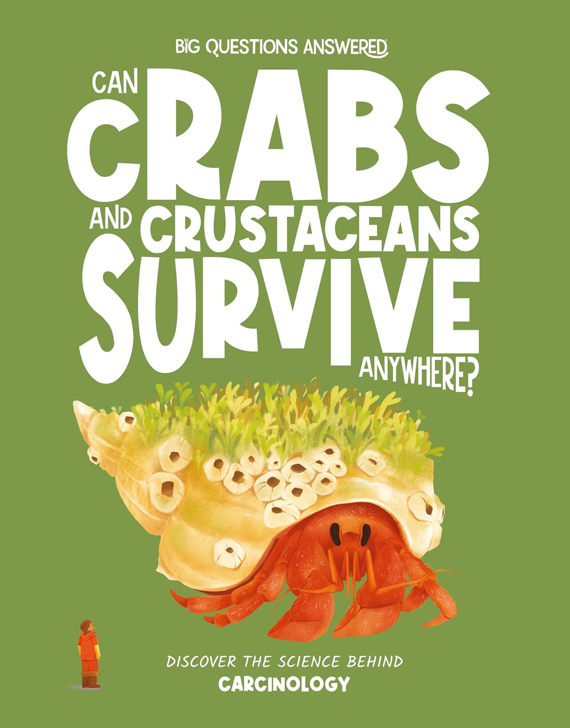 Can Crabs and Crustaceans Survive Anywhere?: Discover the Science Behind Carcinology