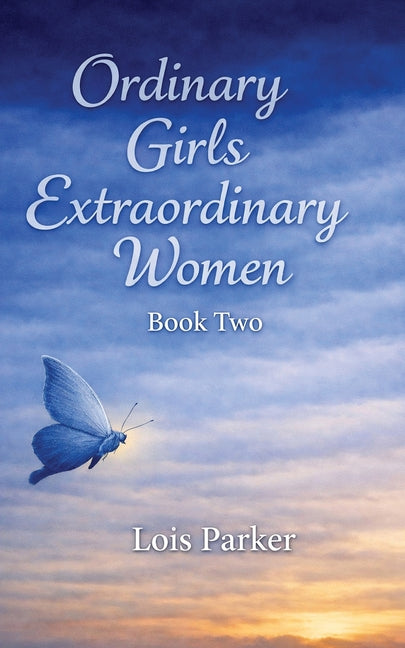 Ordinary Girls - Extraordinary Women: Book Two