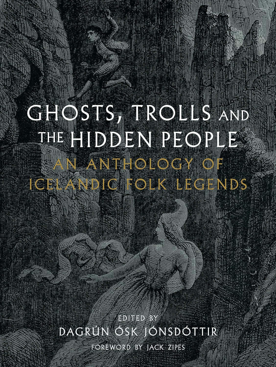 Ghosts, Trolls and the Hidden People: An Anthology of Icelandic Folk Legends