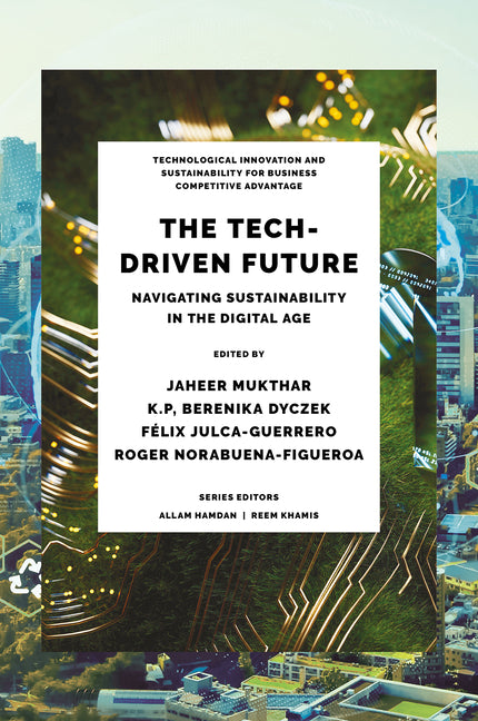 The Tech-Driven Future: Navigating Sustainability in the Digital Age
