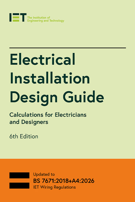 Electrical Installation Design Guide: Calculations for Electricians and Designers