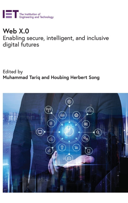 Web X.0: Enabling Secure, Intelligent, and Inclusive Digital Futures