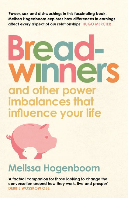 Breadwinners: And Other Power Imbalances That Influence Your Life (Main)