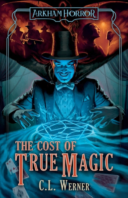 The Cost of True Magic: An Arkham Horror Novel