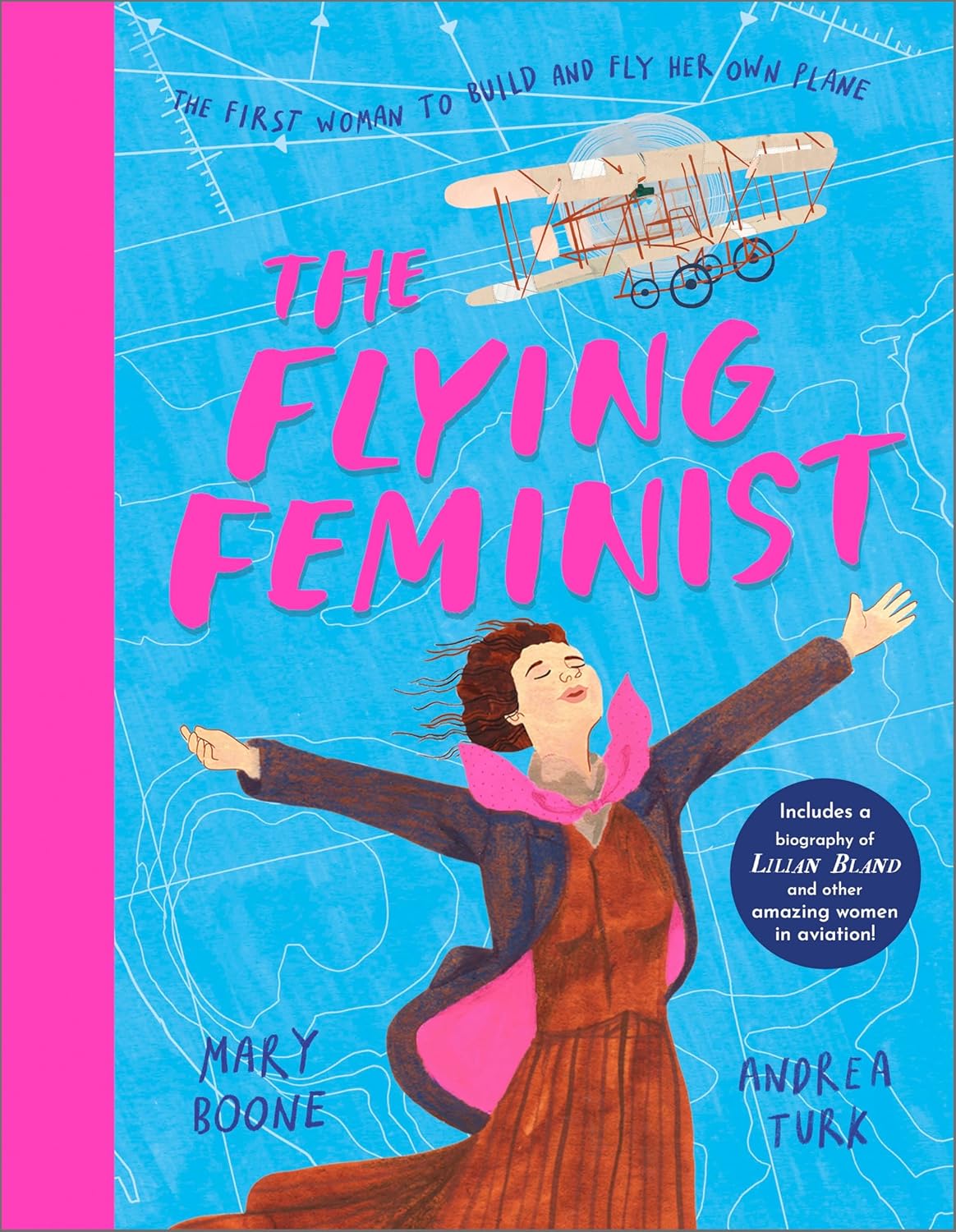 The Flying Feminist: The First Woman to Build and Fly Her Own Plane