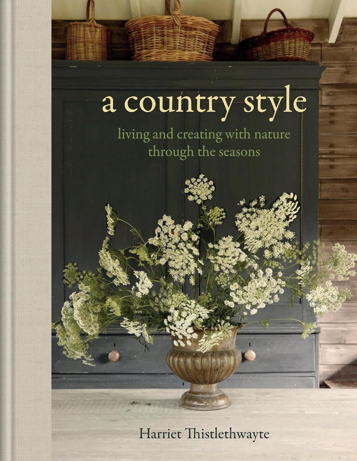 A Country Style: Living and Creating with Nature Through the Seasons