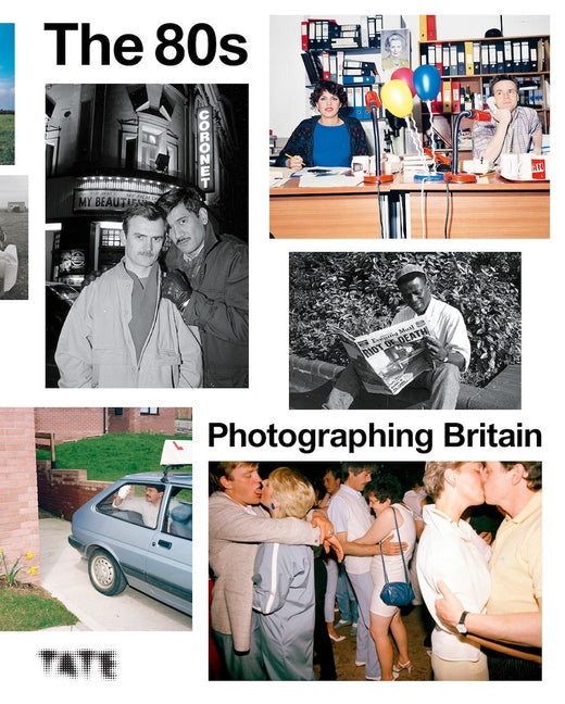The 80s: Photographing Britain