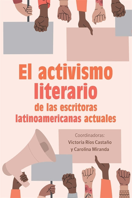 El Activismo Literario de Las Escritoras Latinoamericanas Actuales