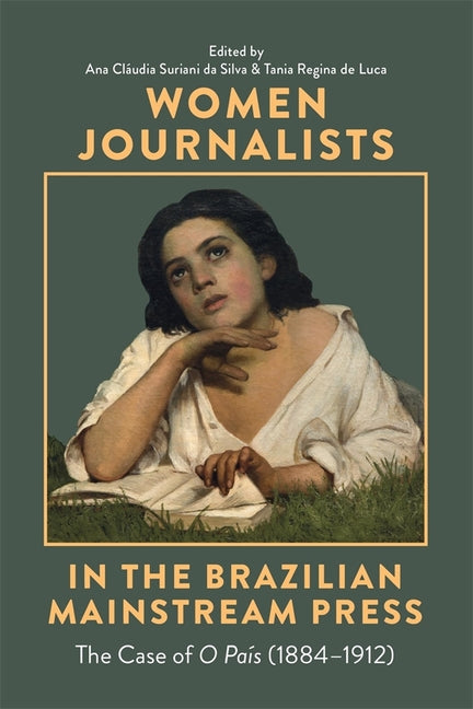 Women Journalists in the Brazilian Mainstream Press: The Case of O Pais (1884-1912)
