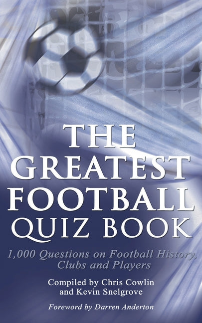 The Greatest Football Quiz Book (Standard)