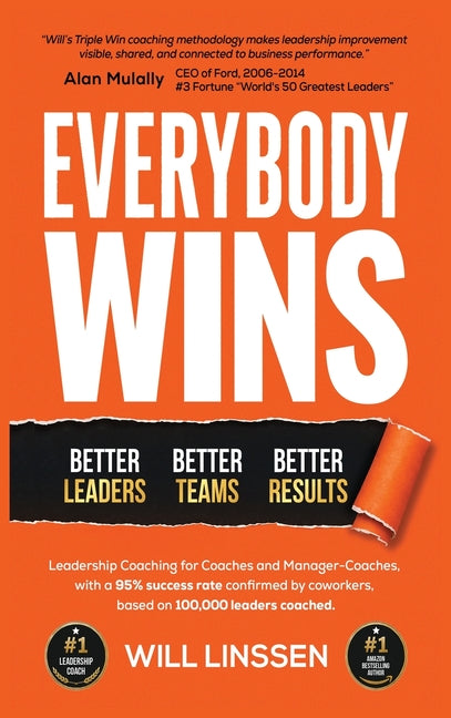 Everybody Wins: Better Leaders, Better Teams, Better Results