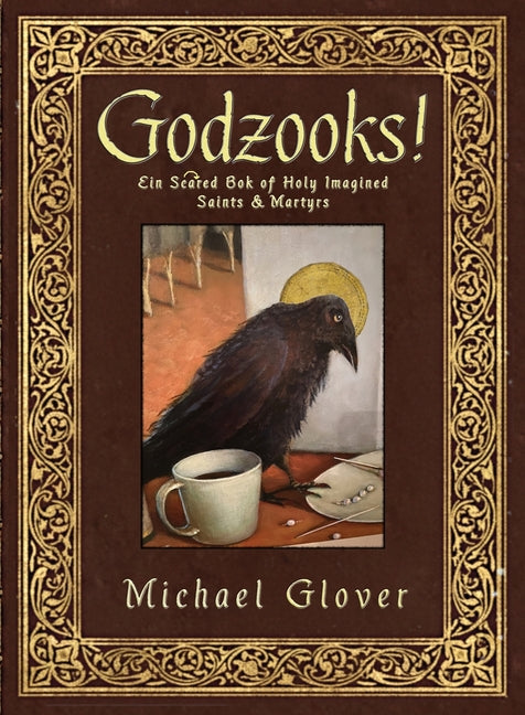 Godzooks!: A Hilarious, Unauthorised Dictionary of Holy Imagined Saints and Martyrs