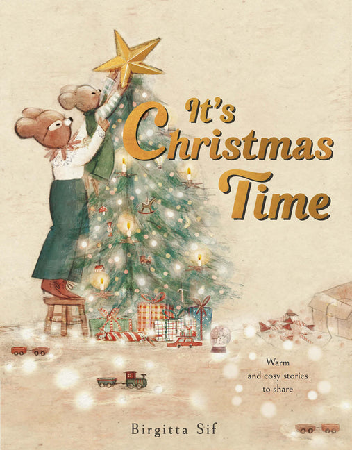 It's Christmas Time: A Cozy Countdown with Stories to Share