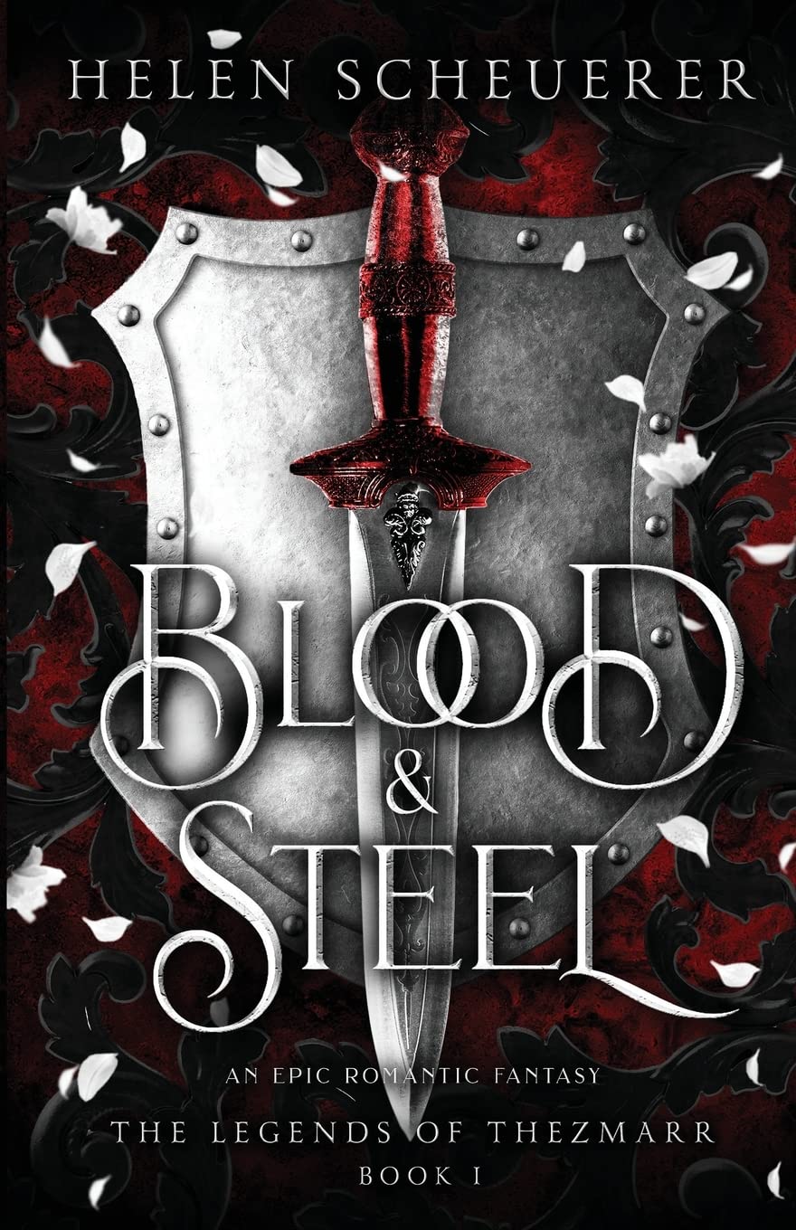 Blood & Steel: An epic romantic fantasy
