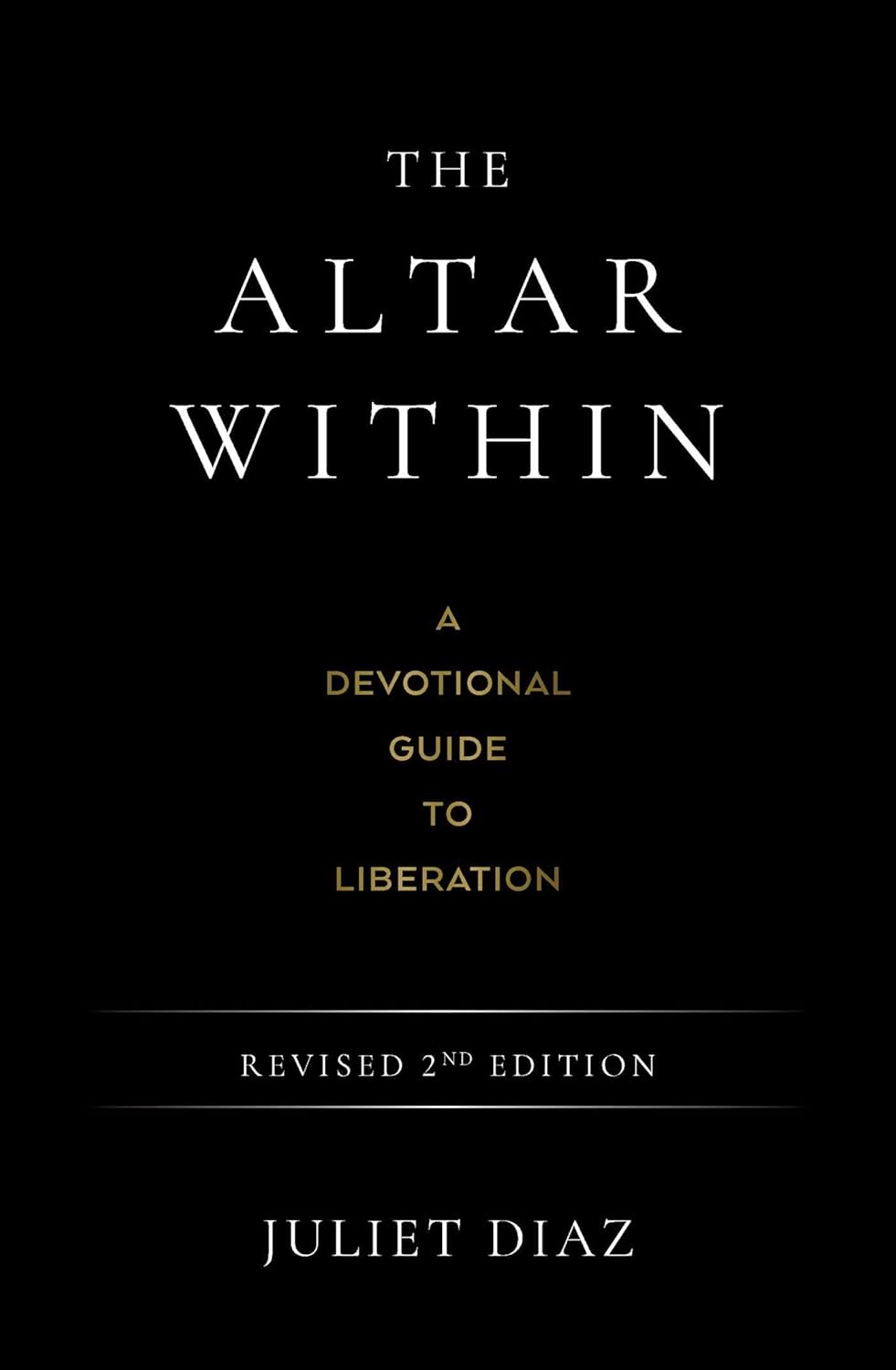 Altar Within: A Devotional Guide to Liberation, Revised 2nd Edition