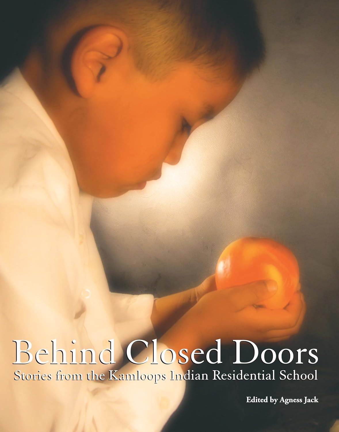 Behind Closed Doors Stories from the Kamloops Indian Residential School
