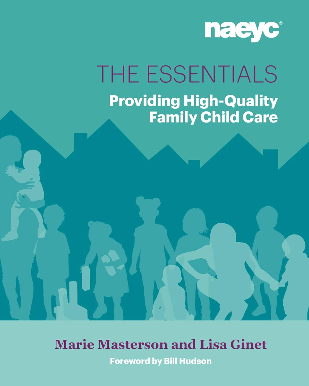 The Essentials: Providing High-Quality Family Child Care