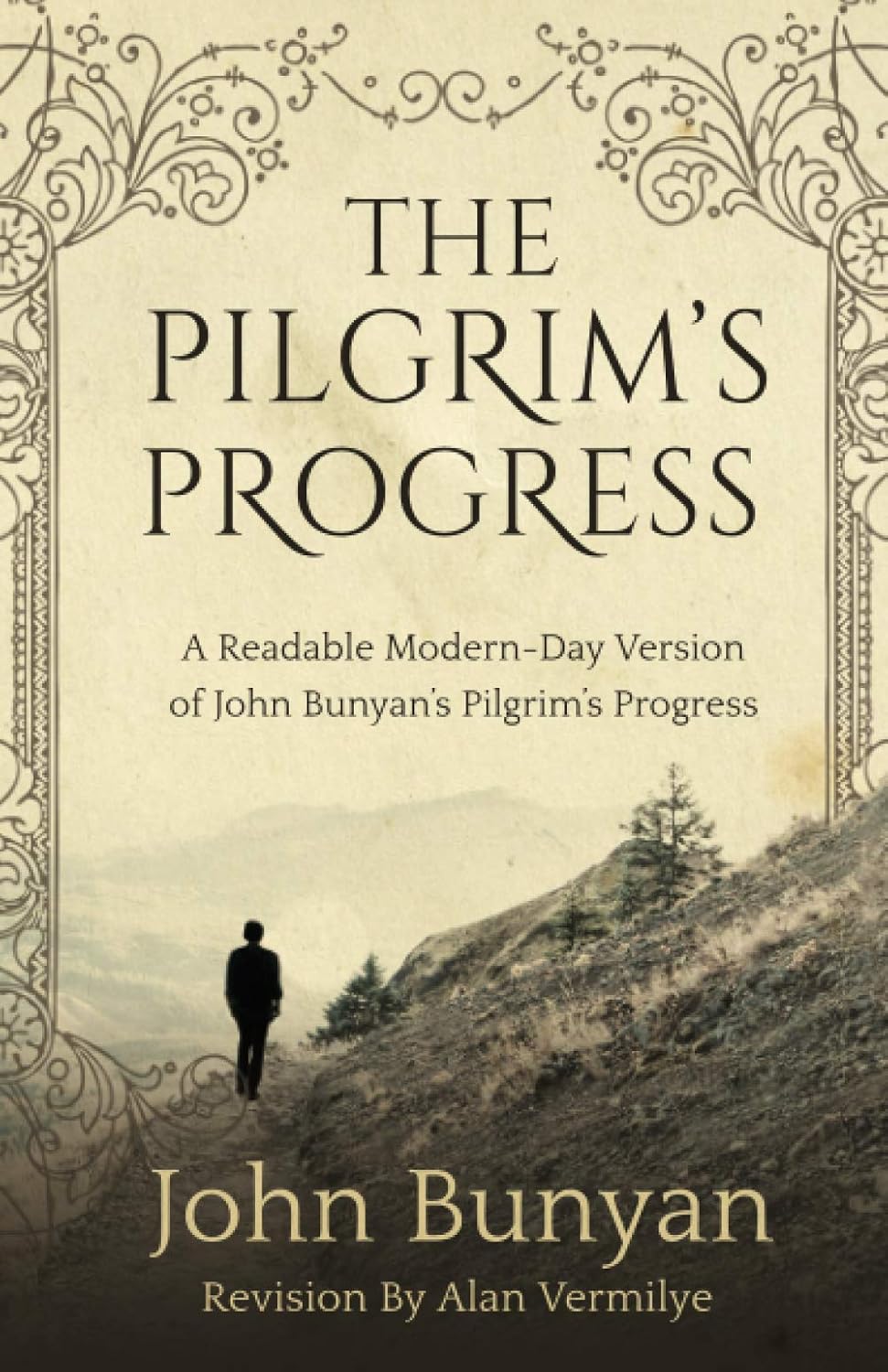 Pilgrim's Progress: A Readable Modern-Day Version of John Bunyan's Pilgrim's Progress (Revised and easy-to-read)