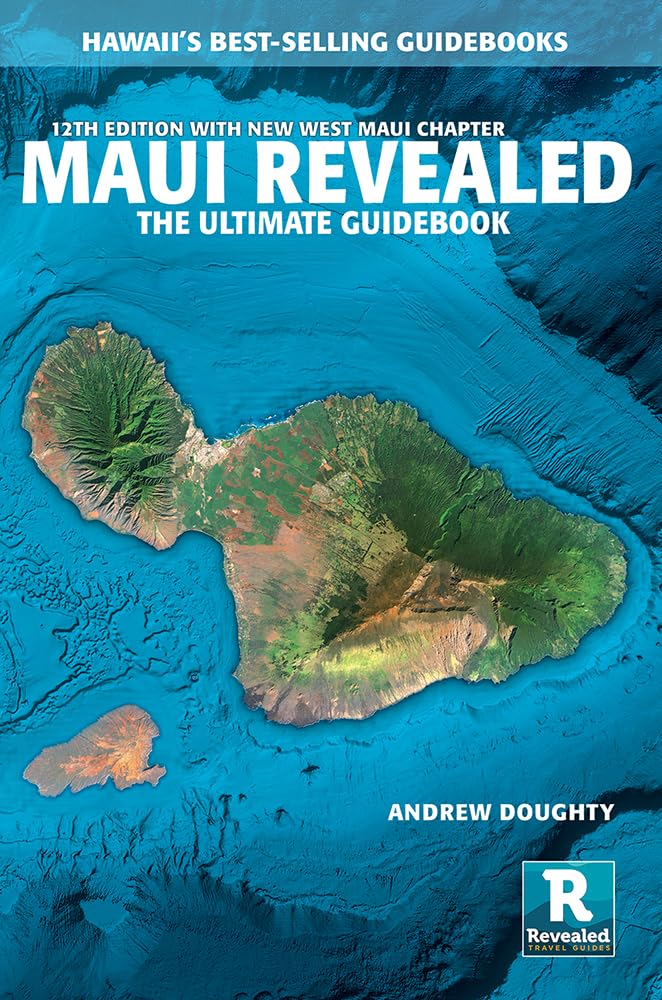 Maui Revealed: The Ultimate Guidebook (All New 12th Edition.)