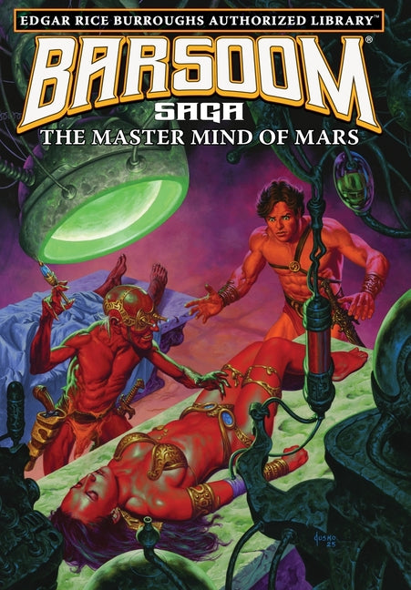 The Master Mind of Mars: Edgar Rice Burroughs Authorized Library / Barsoom Saga 6 (Edgar Rice Burroughs Authorized Library)