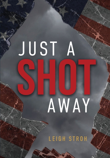 Just A Shot Away