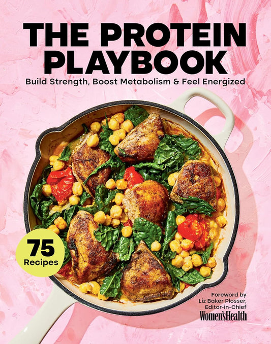 Protein Playbook: Build Strength, Boost Metabolism, and Feel Energized