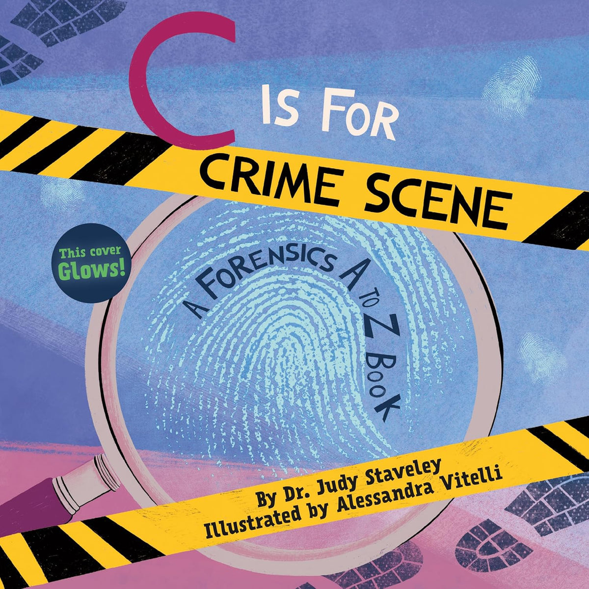 C Is for Crime Scene: A Forensics A to Z Book