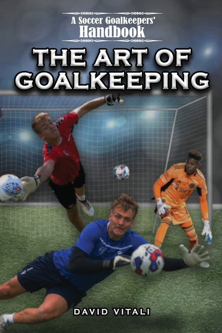 The Art of Goalkeeping