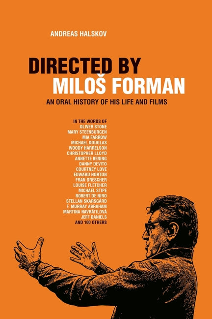 Directed By Milos Forman: An Oral History of His Life and Films