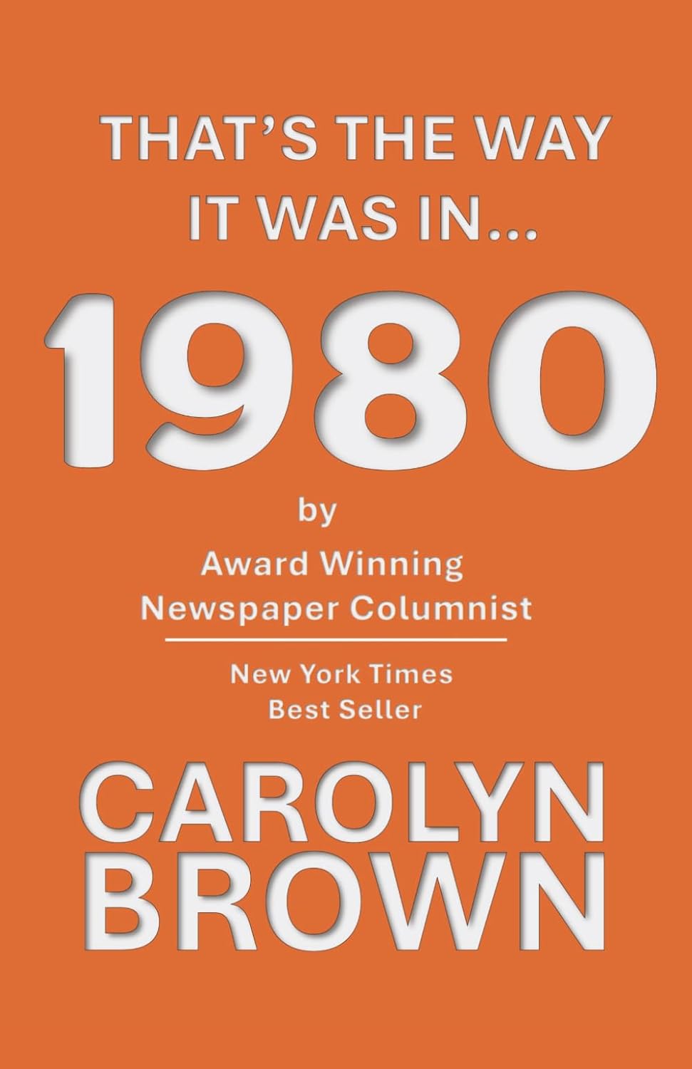 That's The Way It Was In... 1980