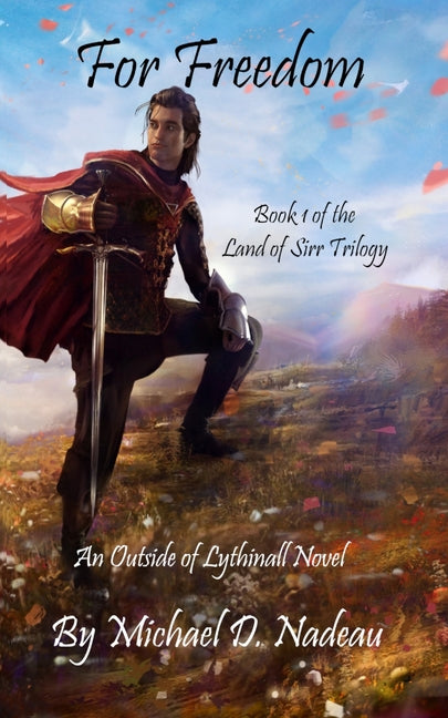 For Freedom: Book 1 of the Land of Sirr Trilogy