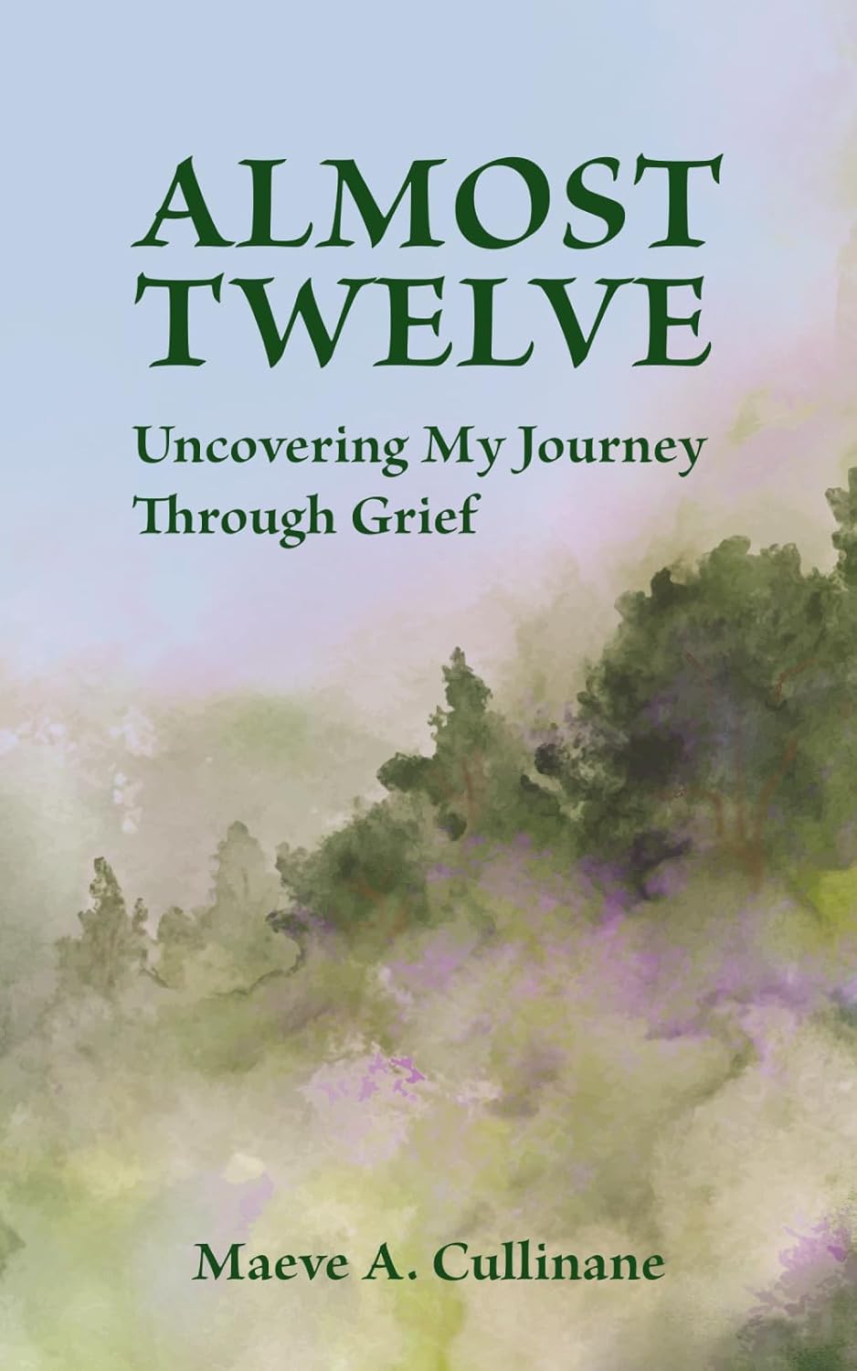 Almost Twelve: Uncovering My Journey Through Grief