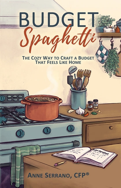 Budget Spaghetti: The Cozy Way to Craft a Budget That Feels Like Home
