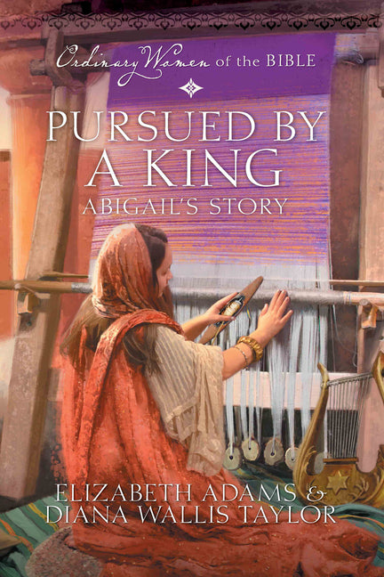 Pursued by a King: Abigail's Story